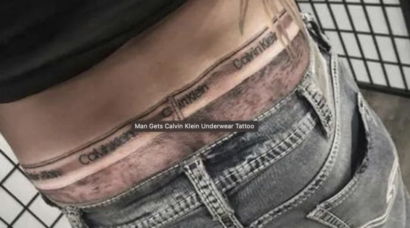 man gets calvin klein underwear as a tattoo